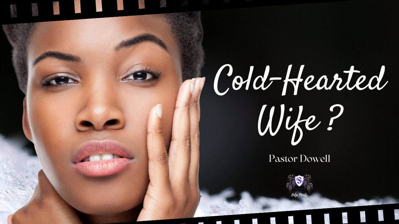 Are You Cold-Hearted Wife? || Pastor Dowell