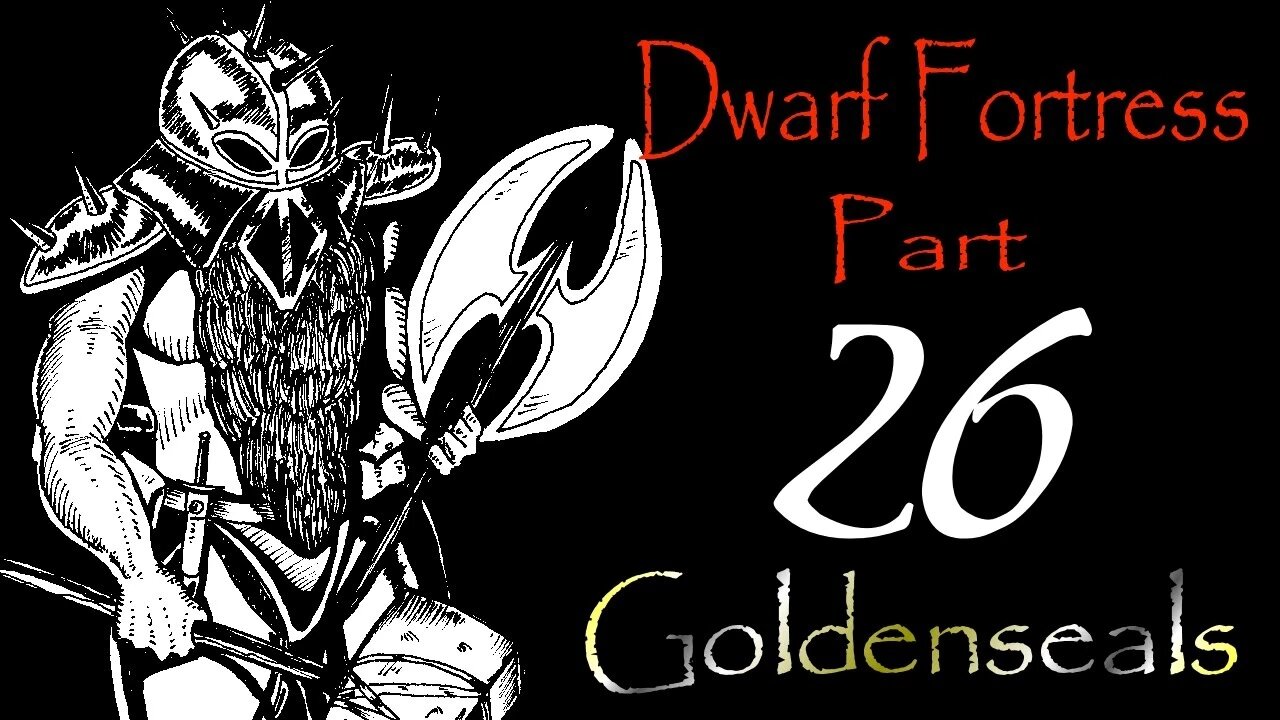 Let's Play Dwarf Fortress Goldenseals part 26 - Forgotten Beast