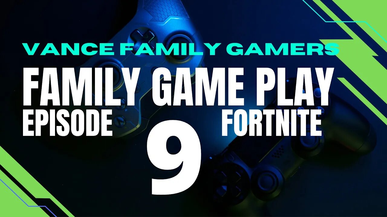 Fortnite | Family Game Play | Episode 9