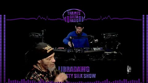 LIBRADAWG RUSTY SILK SHOW - 12TH MARCH - THAMES DELTA RADIO