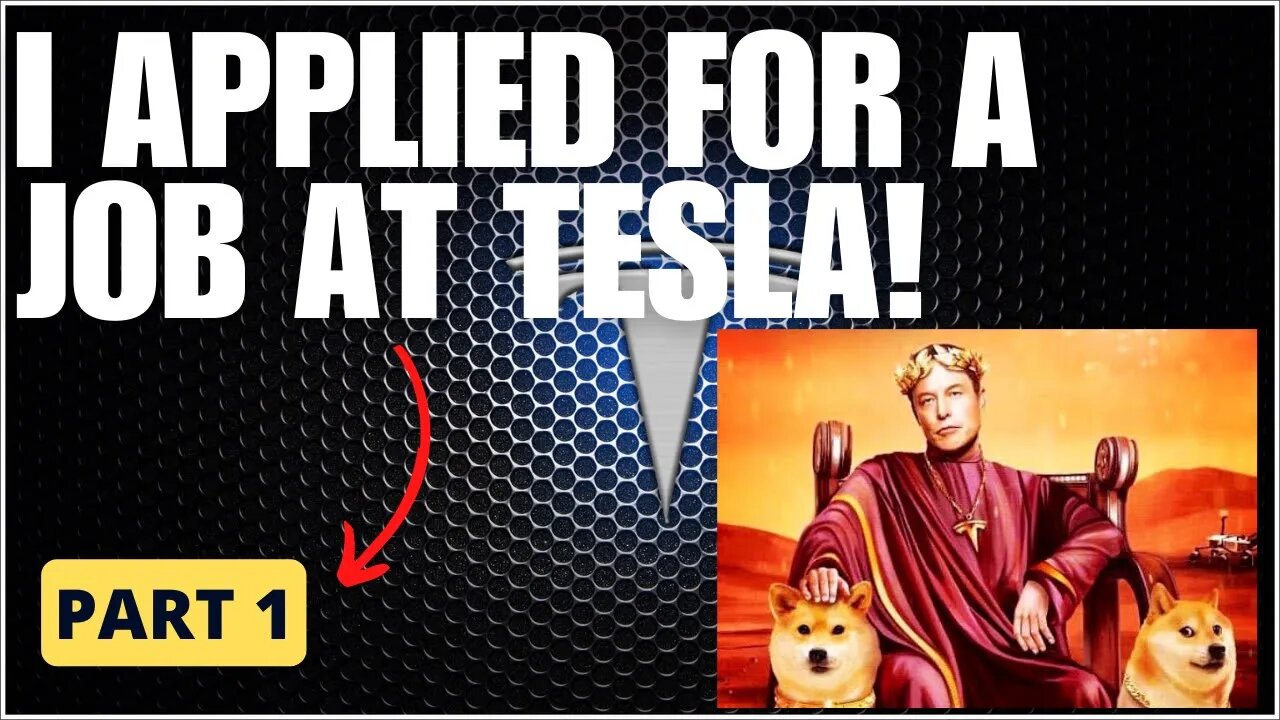 I APPLIED FOR A JOB AT TESLA! PT 1