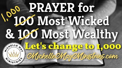 Prayer for 100 Most Wealthy & 100 Most Wicked