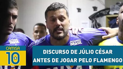 Julio Cesar faz LINDO discurso antes de jogar pelo FLAMENGO!