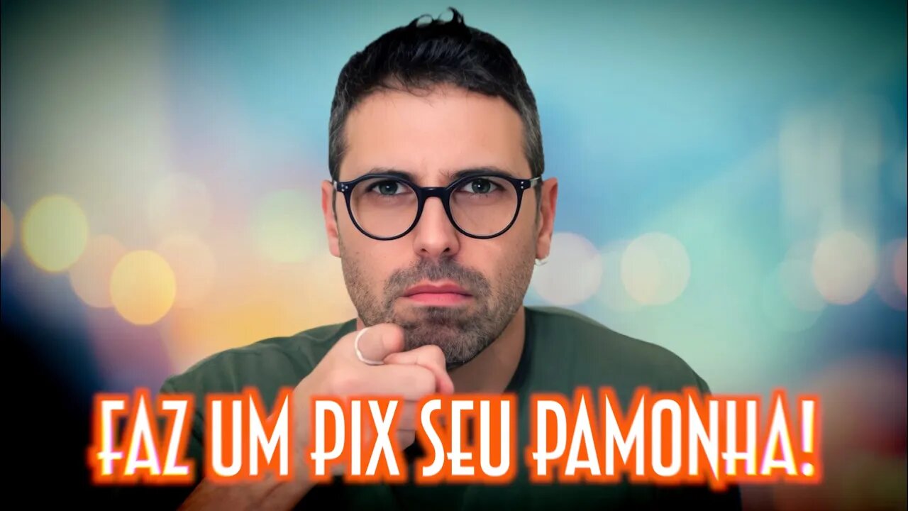 Faz um PIX seu pamonha! Emerson Martins Video Blog 2023