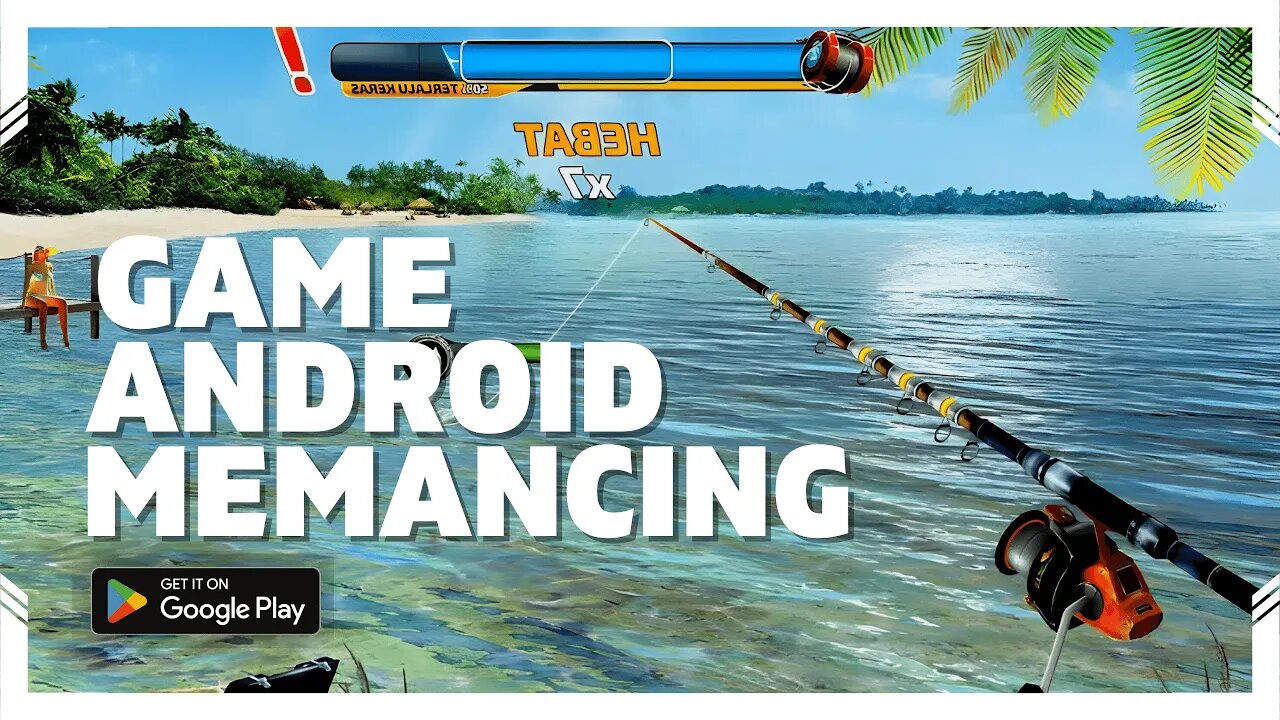 REKOMENDASI GAME 2023 ANDROID | 10 GAME MEMANCING DI ANDROID