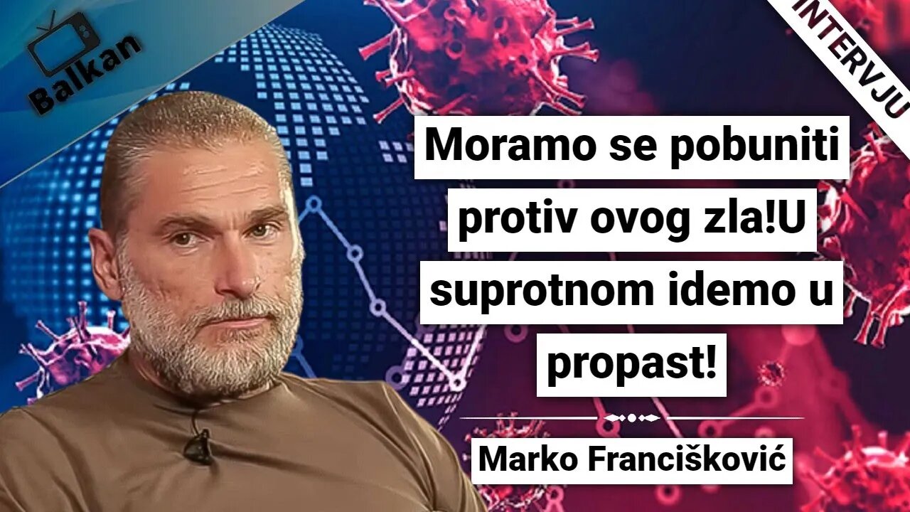 Marko Francisković-Moramo se pobuniti protiv ovog zla!U suprotnom idemo u propast!