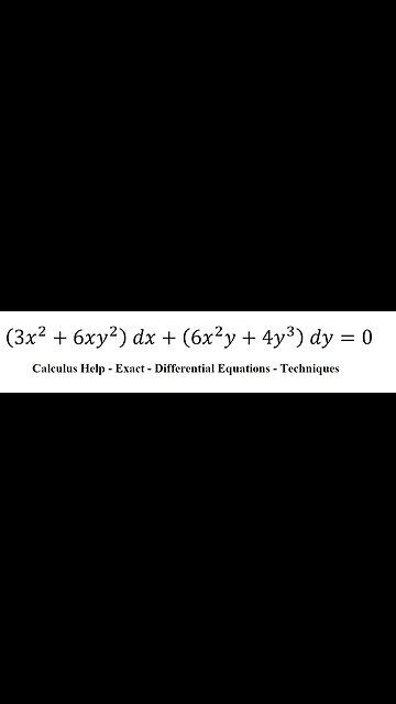 Calculus Help: Exact - Differential Equations - (3x^2+6xy^2 ) dx+(6x^2 y+4y^3 ) dy=0