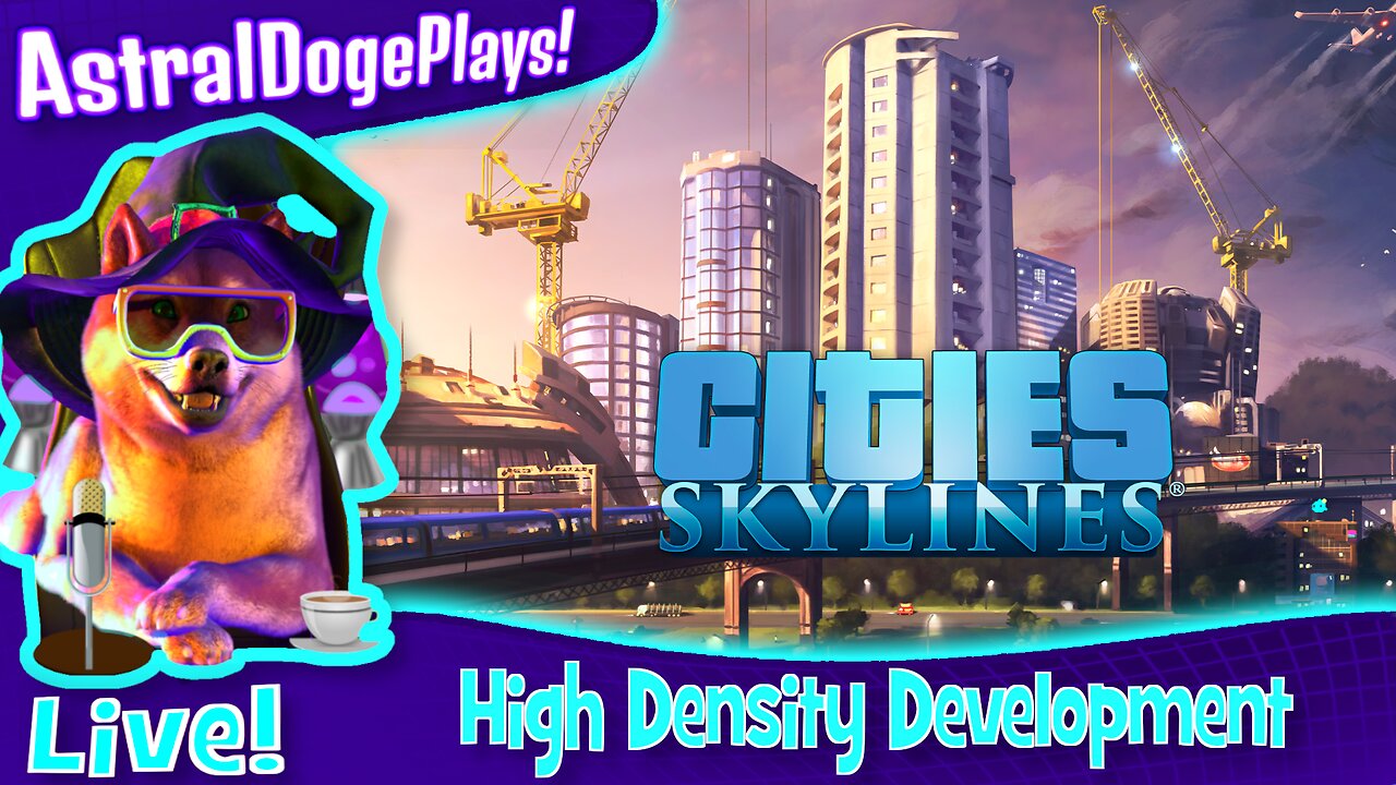 Cities: Skylines ~ LIVE!