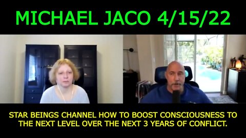 MICHAEL JACO 4/15/22 - THE NEXT 3 YEARS OF CONFLICT