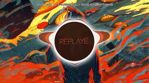 MYSTXRIVL x KAREFUL - Give Everything | Replaye