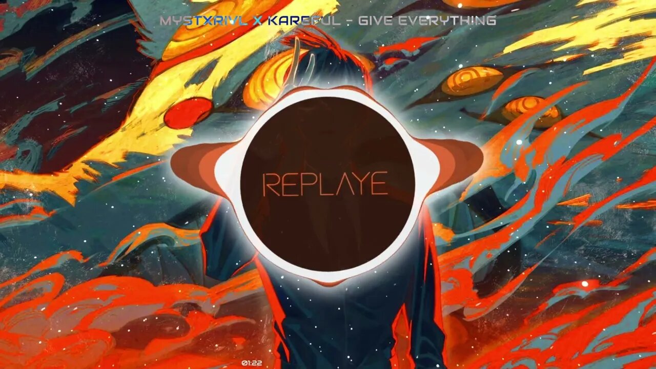 MYSTXRIVL x KAREFUL - Give Everything | Replaye