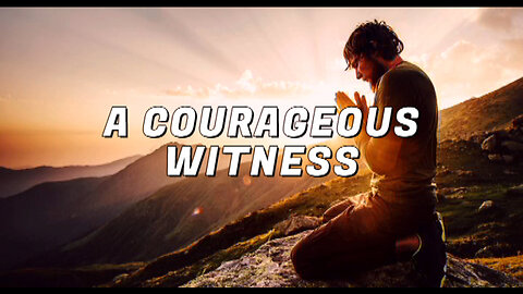 +83 A COURAGEOUS WITNESS, Acts 4:23-33