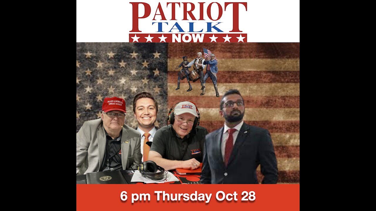 Patriot Talk Now Oct 28, 2021