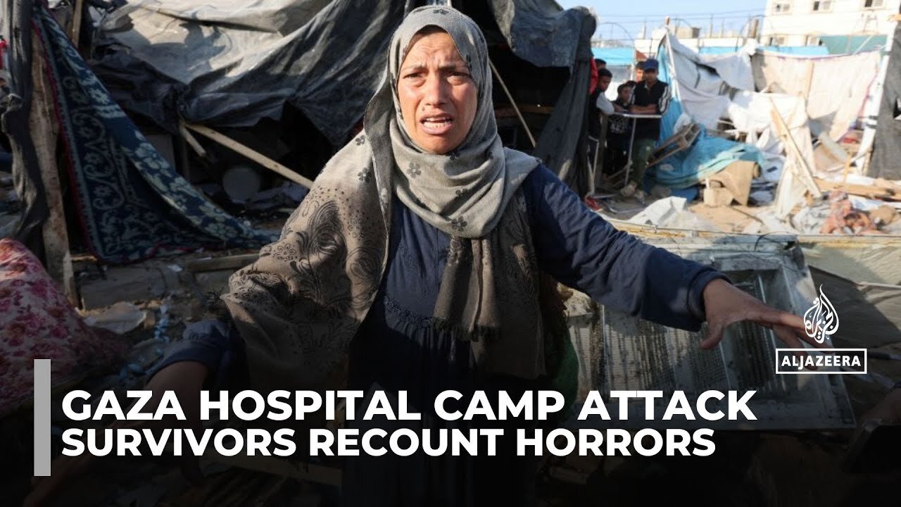 Witnesses recount Israel's attack on Gaza's Al-Aqsa Hospital tent camp