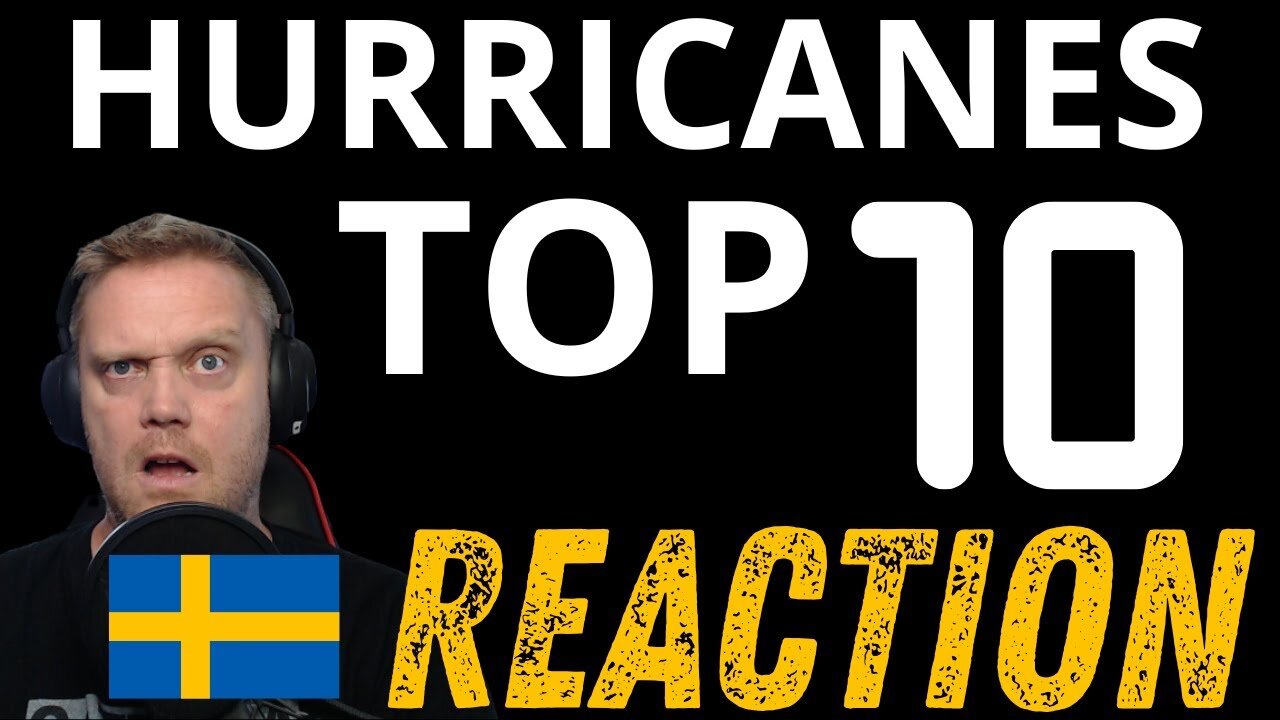 A Swede reacts to the Top 10 Worst US Hurricanes