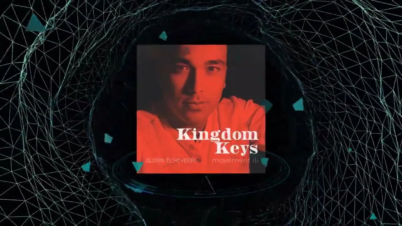 Kingdom Keys Movement III - Aldrin Echeverri (Audio Only)