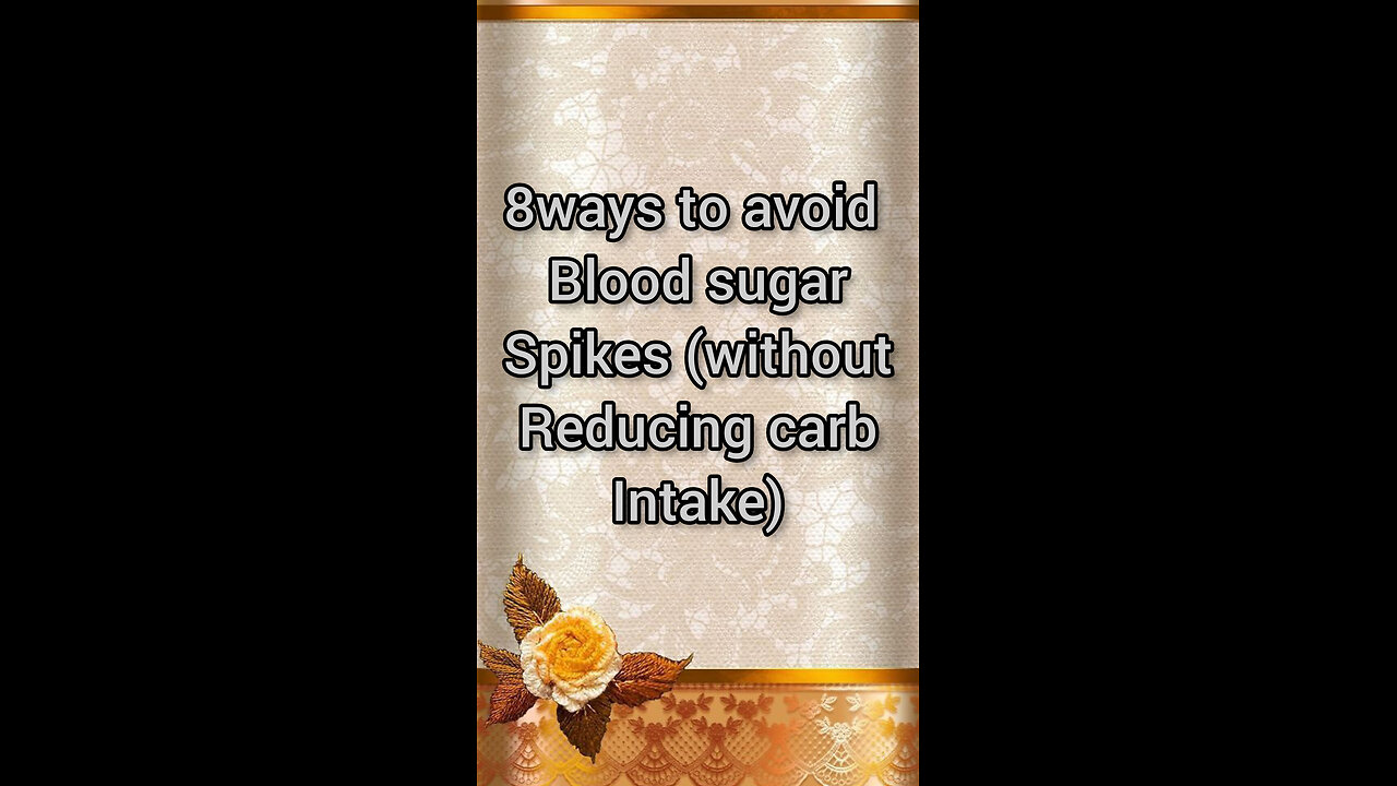 8ways to avoid blood sugar spikes without reducing carb intake