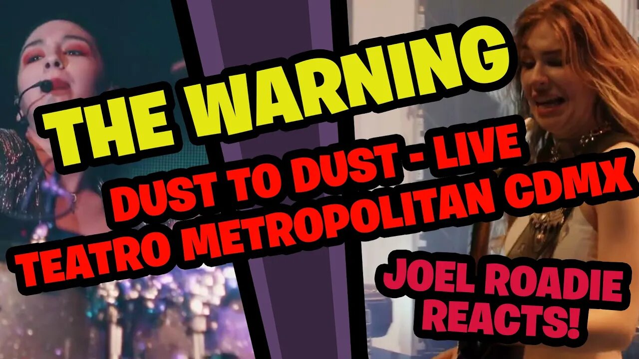 The Warning - DUST TO DUST Live at Teatro Metropolitan CDMX - Roadie Reacts