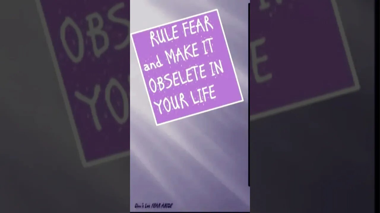 “MAKING FEAR OBSOLETE!”