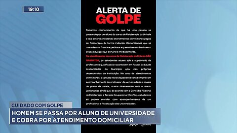 Cuidado com Golpe: Homem se Passa por Aluno de Universidade e Cobra por Atendimento Domiciliar.