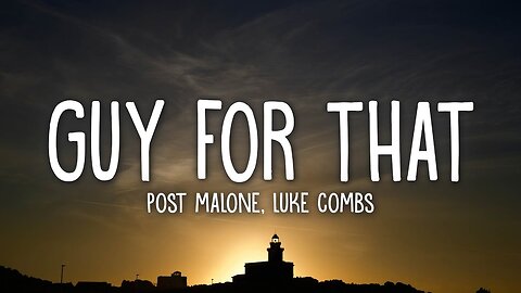 Post Malone - Guy For That (Lyrics) ft. Luke Combs