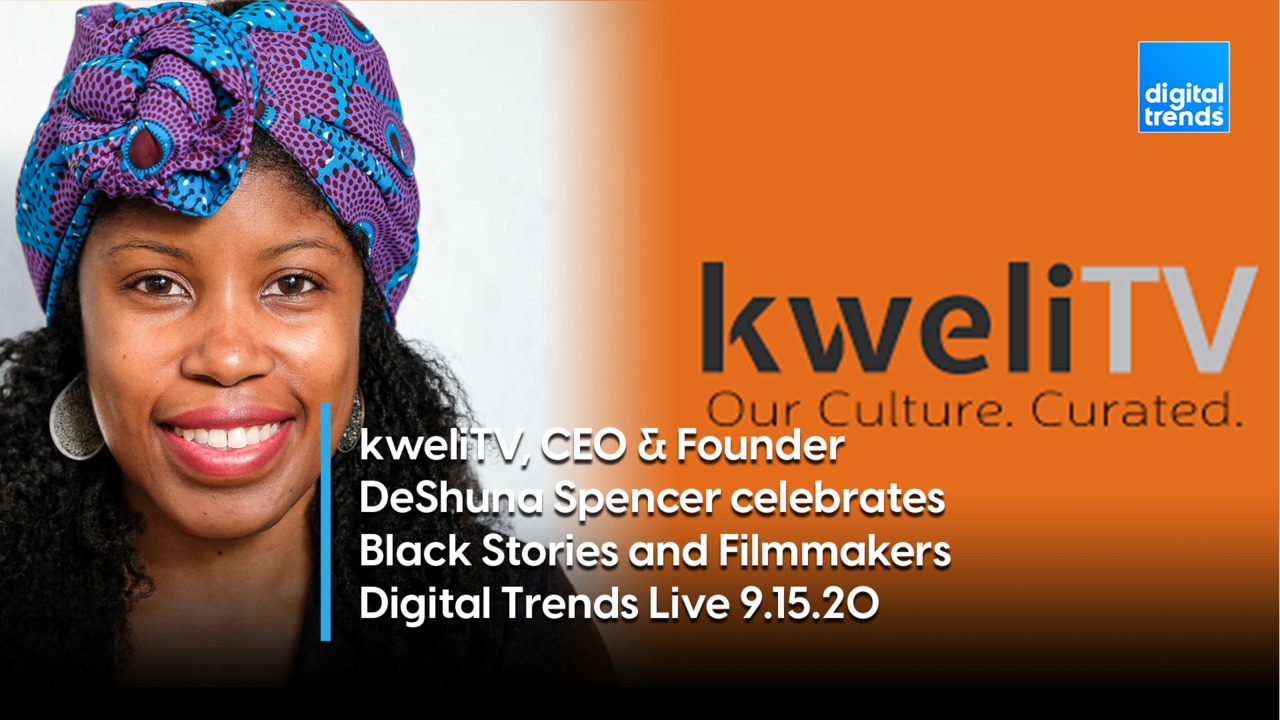 kweliTV CEO & Founder DeShuna Spencer | Digital Trends Live 9.15.20