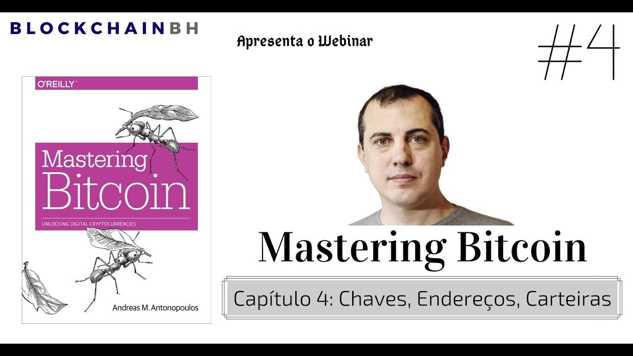 Webinar Mastering Bitcoin - Capítulo 4 Chaves, Endereços, Carteiras