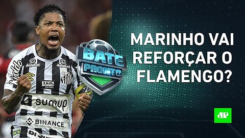 Marinho no Flamengo? Mengão pode FECHAR COM REFORÇOS em breve! | BATE-PRONTO – 27/01/22