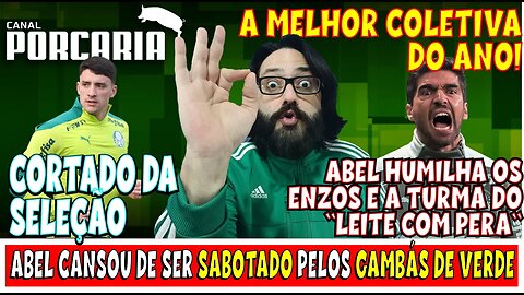 💥CANSOU!🚨 ABEL CANSOU DOS GAMBÁS DE VERDE SABOTANDO O PALMEIRAS E DETONA OS "LEITE COM PÊRA"