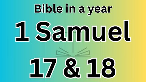 1 Samuel 17 & 18