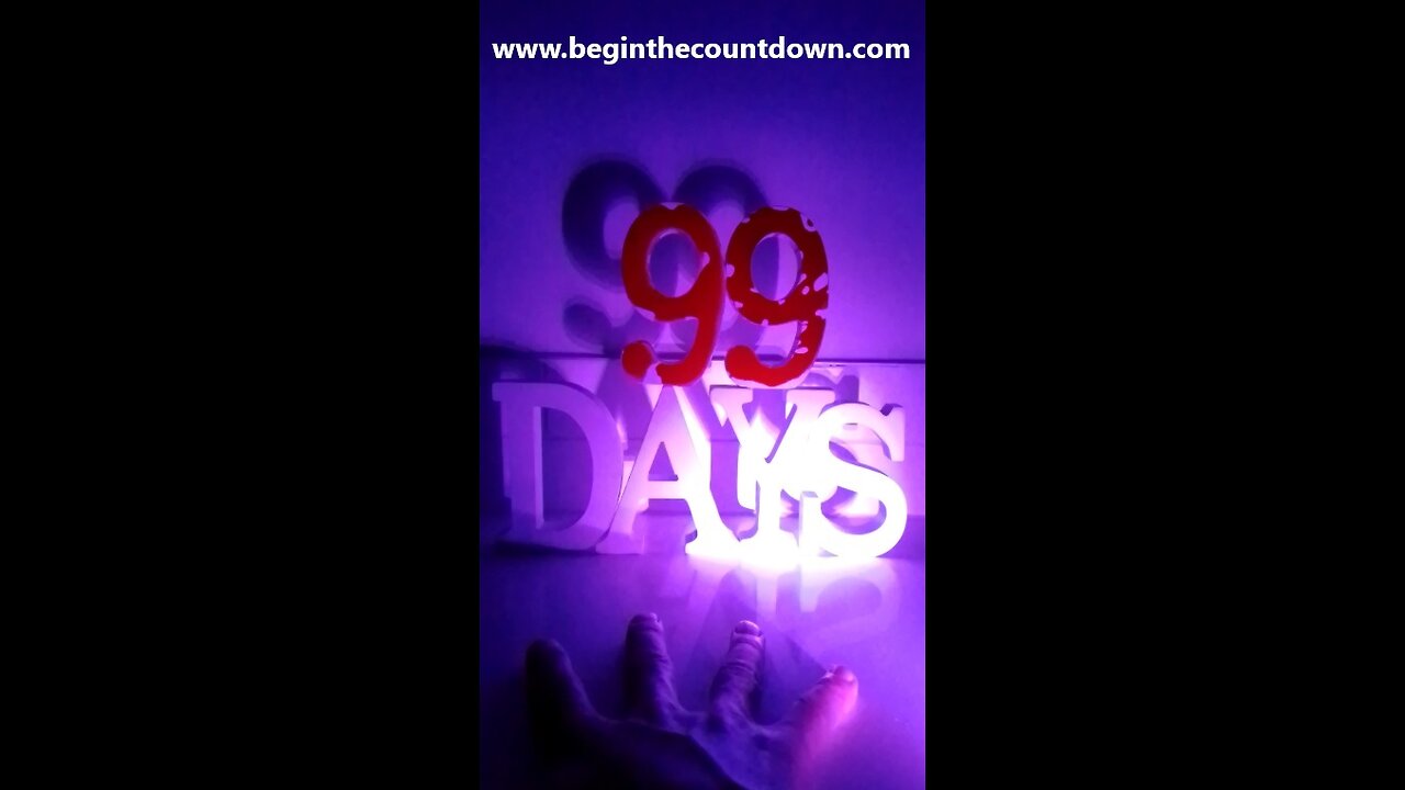 99 Days Left! www.beginthecountdown.com