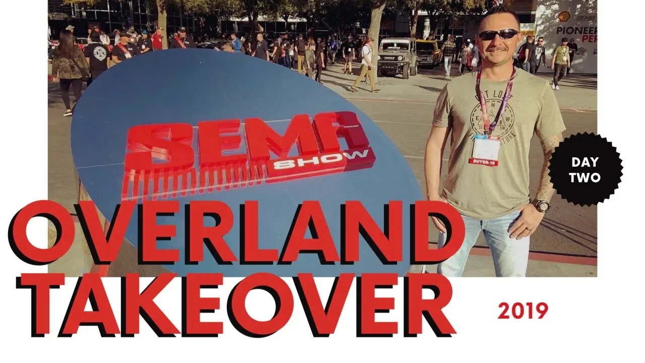 SEMA 2019 Overland Day 2...Meso Customs, On X Maps, sPOD, Bison Offroad, Ram Mount & Diode Dynamics