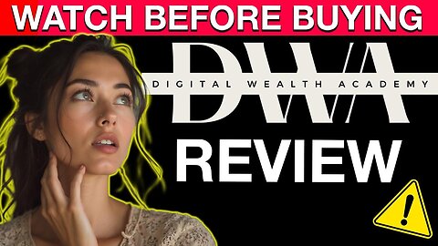 Digital Wealth Academy Review (2024) ✅ An In-Depth and HONEST Look at DWA