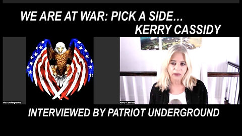 Kerry Cassidy Interviewed By Patriot Underground: We Are At War