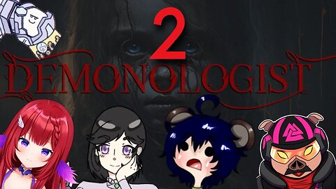 Tales from the Bear Den: Demonologist: 2