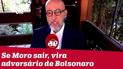 #JosiasDeSouza: Se Moro sair do governo, automaticamente vira um forte adversário de Bolsonaro