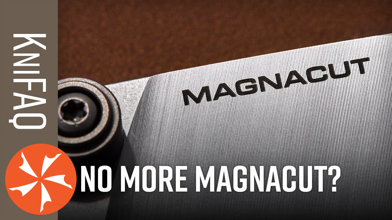 KnifeCenter FAQ #196: No More MagnaCut Steel?