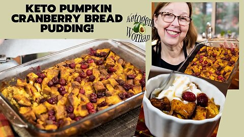 Keto Pumpkin Cranberry Bread Pudding using PSMF Bread (any type!)| Festive Keto Brunch Idea