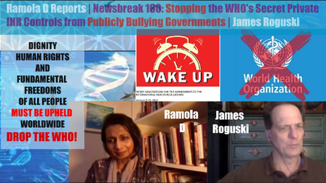 Newsbreak 160: Stopping the WHO's Secret Private IHR Controls from Publicly Bullying Governments