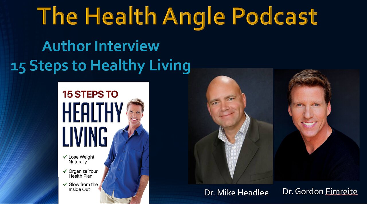 15 Steps to Healthy Living - Author Interview with Dr. Gordon Fimreite