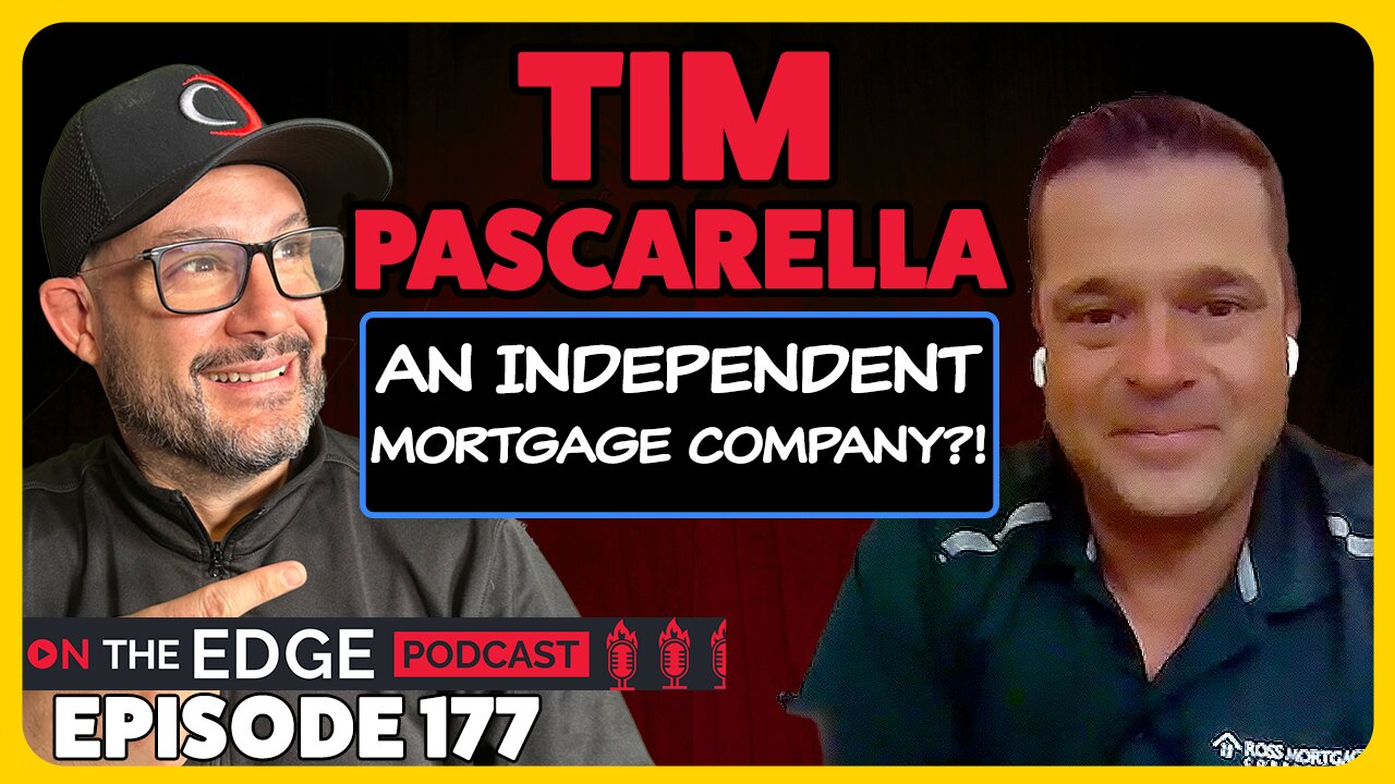 E177: Insider Mortgage Strategies with Tim Pascarella | Expert Loan Officer Tips