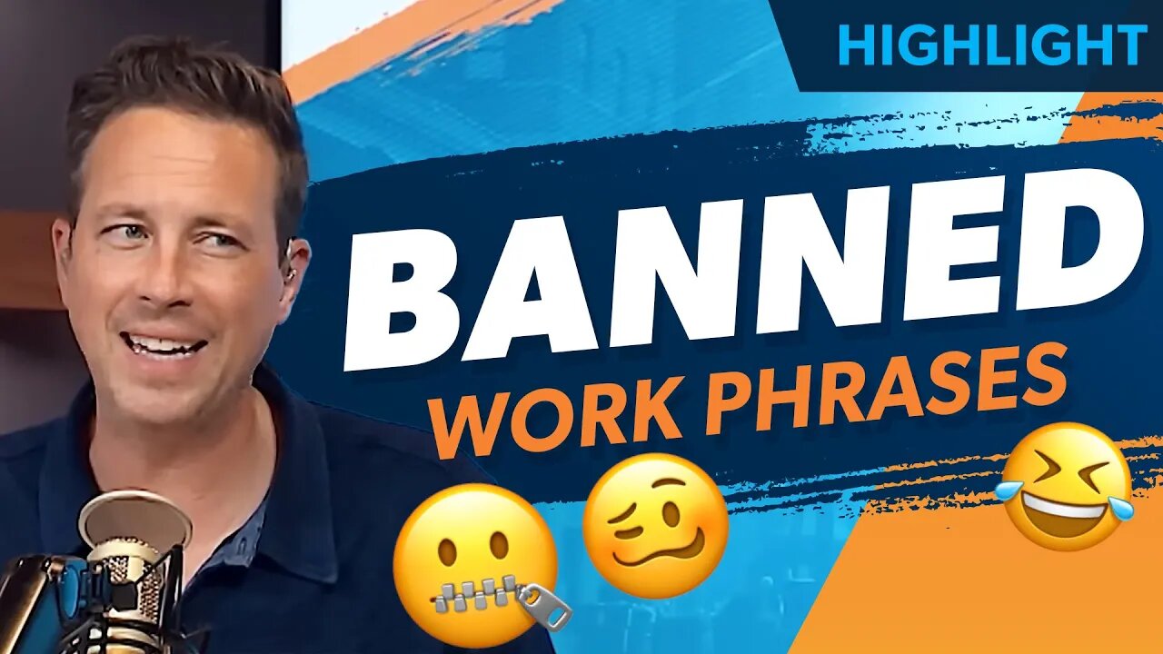 5 More Phrases That Should Be Banned At Work