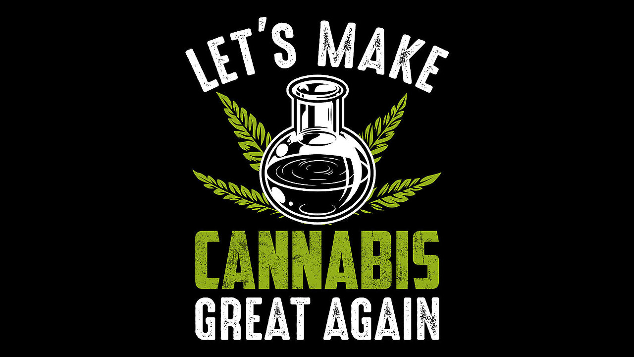 Trump to Legalize Cannabis in order to stop Organized Crime? .......