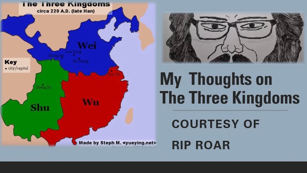 My Thoughts on Three Kingdoms (Courtesy of Rip Roar) [With Bloopers]