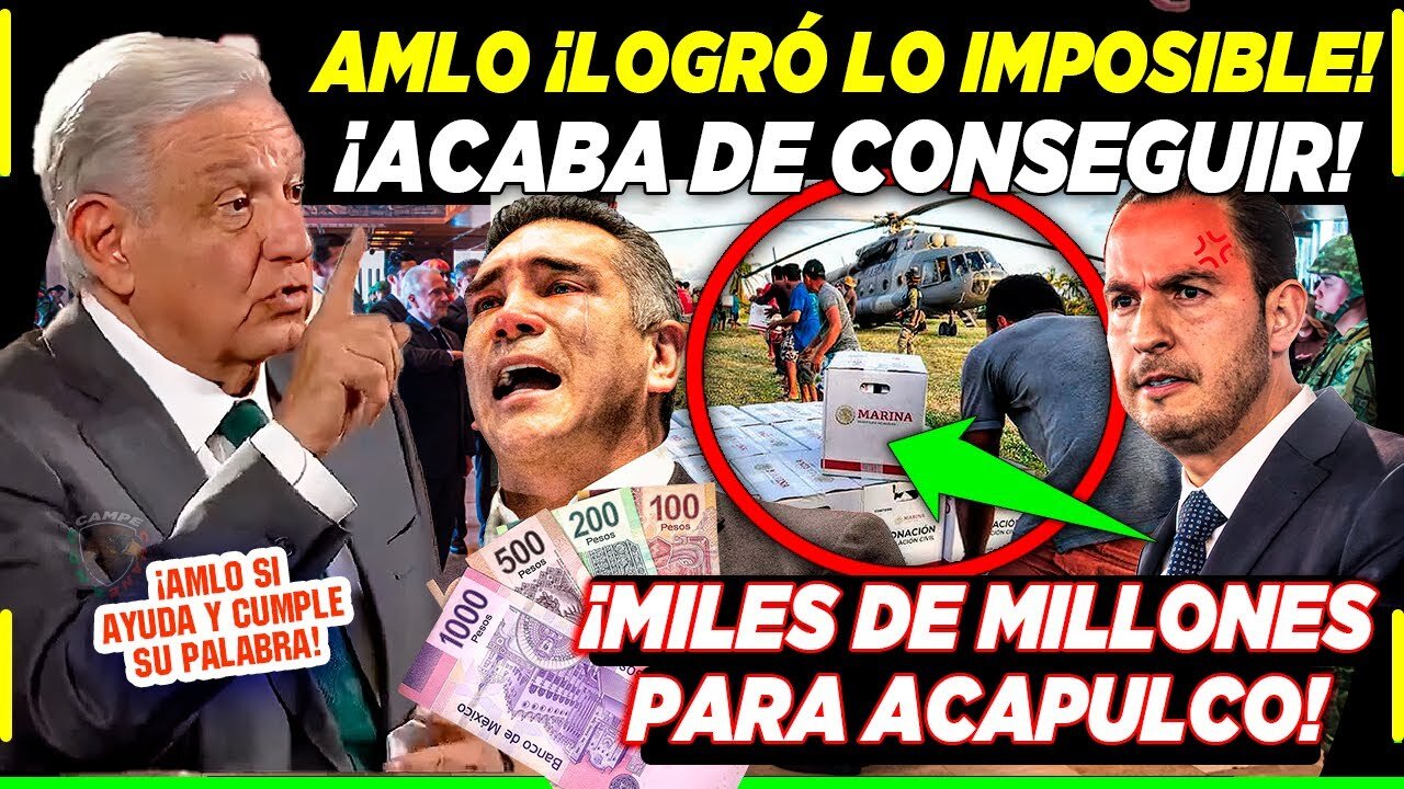 AMLO ¡LOGRÁ LO IMPOSIBLE! CONSIGUE MILES DE MILLONES PARA ACAPULCO ¡PRIAN LLORA HOY!