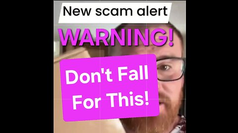 Warning: New Scam Alert