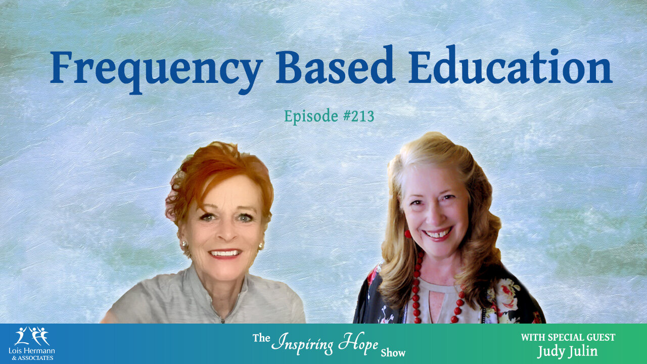 Frequency Based Education with Judy Julin - Inspiring Hope #213