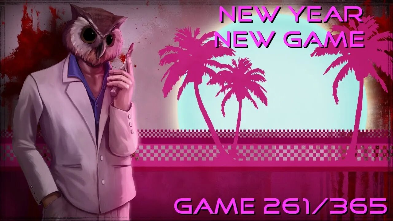 New Year, New Game, Game 261 of 365 (Hotline Miami)