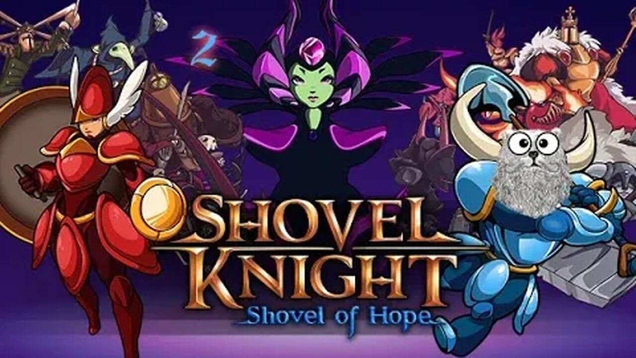 Shovel Knight: Shovel of Hope (Part 2) - Eighth Of The Quarter To Go!