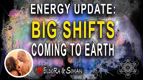 ENRGY UPDATE: BIG SHIFTS COMING TO EARTH